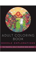 Adult Coloring Book: Doodle Explorations: Adult Coloring Book