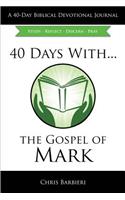 40 Days With...The Gospel of Mark