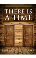 There is a Time