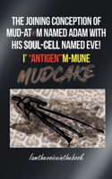 Joining Conception of Mud-Atom Named Adam with His Soul-Cell Named Eve! I' 