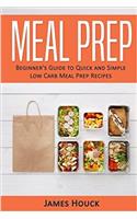 Meal Prep: Meal Prep Cookbook: Beginners Guide to Quick and Simple Low Carb Meal Prep Recipes: Volume 2