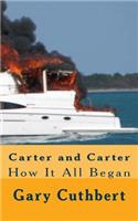 Carter and Carter: How It All Began