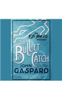 The Bullet Catch Lib/E: (2 Eli Marks Mysteries Lib/E)