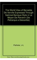 The World View of Beroalde de Verville Expressed Through Satirical Baroque Style in Le Moyen de Parvenir