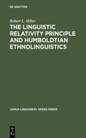 Linguistic Relativity Principle and Humboldtian Ethnolinguistics