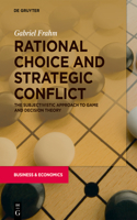 Rational Choice and Strategic Conflict