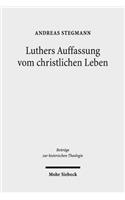Luthers Auffassung Vom Christlichen Leben