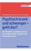 Psychisch Krank Und Schwanger - Geht Das?