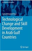 Technological Change and Skill Development in Arab Gulf Countries: (Contributions to Economics)