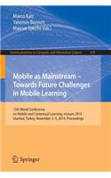 Mobile as Mainstream - Towards Future Challenges in Mobile Learning