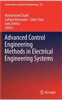 Advanced Control Engineering Methods in Electrical Engineering Systems