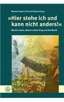 Hier Stehe Ich Und Kann Nicht Anders!