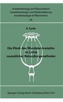 Die Klinik Des Wundstarrkrampfes Im Lichte Neuzeitlicher Behandlungsmethoden