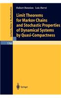 Limit Theorems for Markov Chains and Stochastic Properties of Dynamical Systems by Quasi-Compactness: (1766 Lecture Notes in Mathematics)