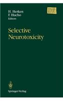 Selective Neurotoxicity