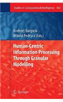 Human-Centric Information Processing Through Granular Modelling