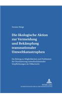 Oekologische Aktion Zur Vermeidung Und Bekaempfung Transnationaler Umweltkatastrophen