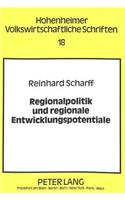 Regionalpolitik Und Regionale Entwicklungspotentiale