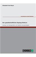 gesellschaftliche Doping-Diskurs. Analysen zum Dopingproblem und mögliche Lösungsstrategien
