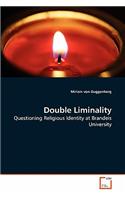Double Liminality