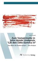 Zum Vampirmotiv in John Ajvide Lindqvists "Låt den rätte komma in"