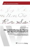 Die s-Schreibung als Thema der Rechtschreibreform