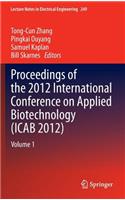 Proceedings of the 2012 International Conference on Applied Biotechnology (Icab 2012)