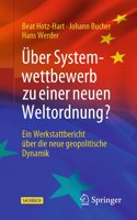 Über Systemwettbewerb Zu Einer Neuen Weltordnung?