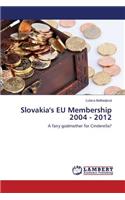 Slovakia's EU Membership 2004 - 2012