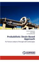 Probabilistic Strain Based Approach