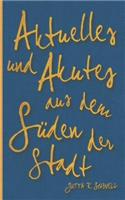 Aktuelles und Akutes aus dem Süden der Stadt