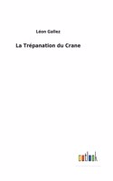 Trépanation du Crane