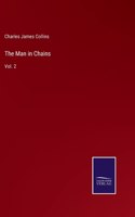 Man in Chains: Vol. 2