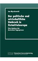 Der politische und wirtschaftliche Umbruch in Ostmitteleuropa