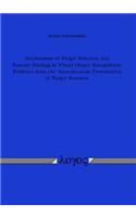 Mechanisms of Target Selection and Feature Binding in Visual Object Recognition: Evidence from the Asynchronous Presentation of Target Features