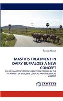 Mastitis Treatment in Dairy Buffaloes a New Concept