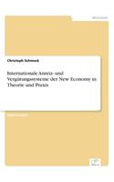 Internationale Anreiz- und Vergütungssysteme der New Economy in Theorie und Praxis
