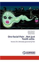 Oro-Facial Pain ..Not Just Tooth Ache.