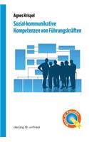 Sozial-kommunikative Kompetenzen von Führungskräften
