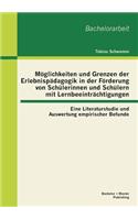 Möglichkeiten und Grenzen der Erlebnispädagogik in der Förderung von Schülerinnen und Schülern mit Lernbeeinträchtigungen