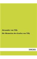 Die Memorien Des Grafen Von Tilly