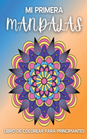 My Primera Mandalas Libro de Colorear para Principiantes