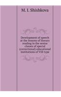 The development of speech at lessons of literary reading in the upper grades of special (correctional) educational institutions VIII type