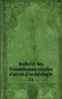 Bulletin des Commissions royales d'art et d'archeologie