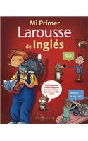 Mi Primer Larousse de Ingles