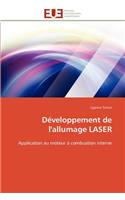 Développement de l'Allumage Laser