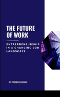 Future of Work: Entrepreneurship in a Changing Job Landscape