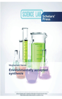 Environmentally accepted synthesis