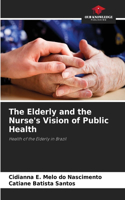 Elderly and the Nurse's Vision of Public Health