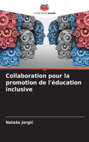 Collaboration pour la promotion de l'éducation inclusive
